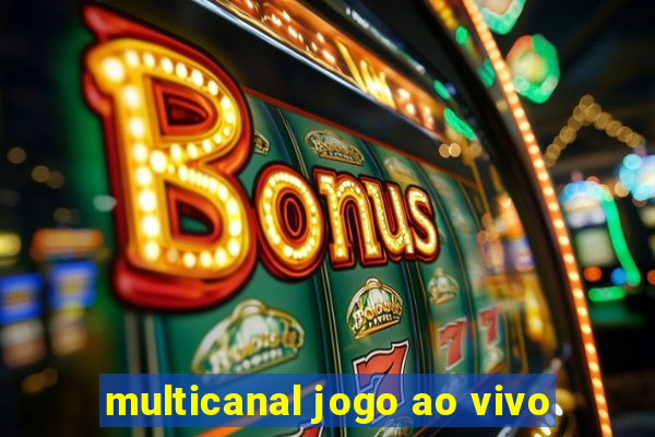 multicanal jogo ao vivo